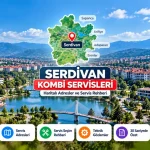 Serdivan Kombi Servisleri: Haritalı Adresler ve Servis Rehberi